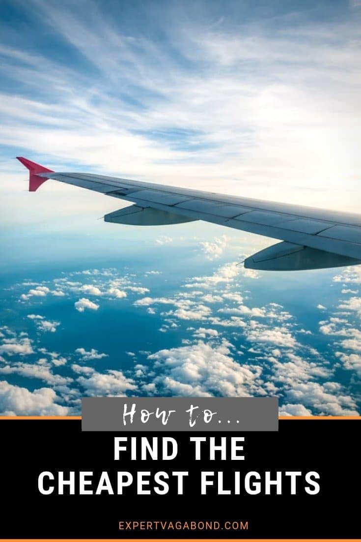 How To Find Cheap Flights. More at expertvagabond.com