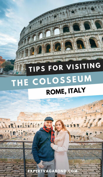 Tips for visiting the Colosseum in Rome, Italy.