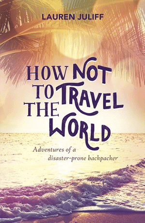 Best Travel Books: How NOT To Travel The World